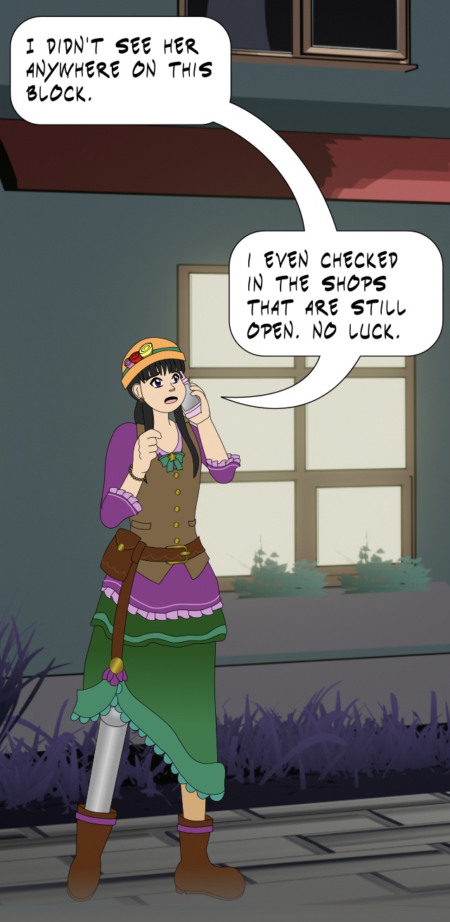 Image description: Part of a webtoon panel. A preview of episode 40 of Magical Renegades Anathema to Commonsense. Melody is standing in front of a green building with a red awning at night, and looks worried while she talks with someone on her cellphone. She is wearing a frilly purple blouse with a brown vest, a brown belt, a two-toned and two-layered green skirt with orange leggings and brown boots. She is saying 'I don't see her anywhere on this block. I even checked in the shops that are still open. No luck.'