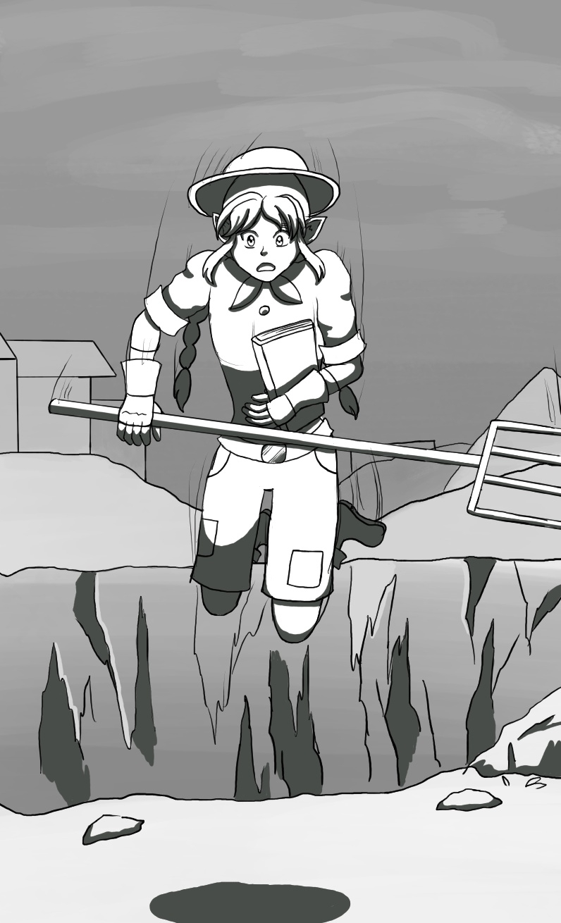 Image description: A grayscale drawing of Katt dressed as a farmer, jumping over a cliff to reach the other side. In one hand she's holding a rake and in the other she's holding a book. She looks nervous as she's about to land with the abyss just behind her. Mountains and a dungeon can be seen in the background