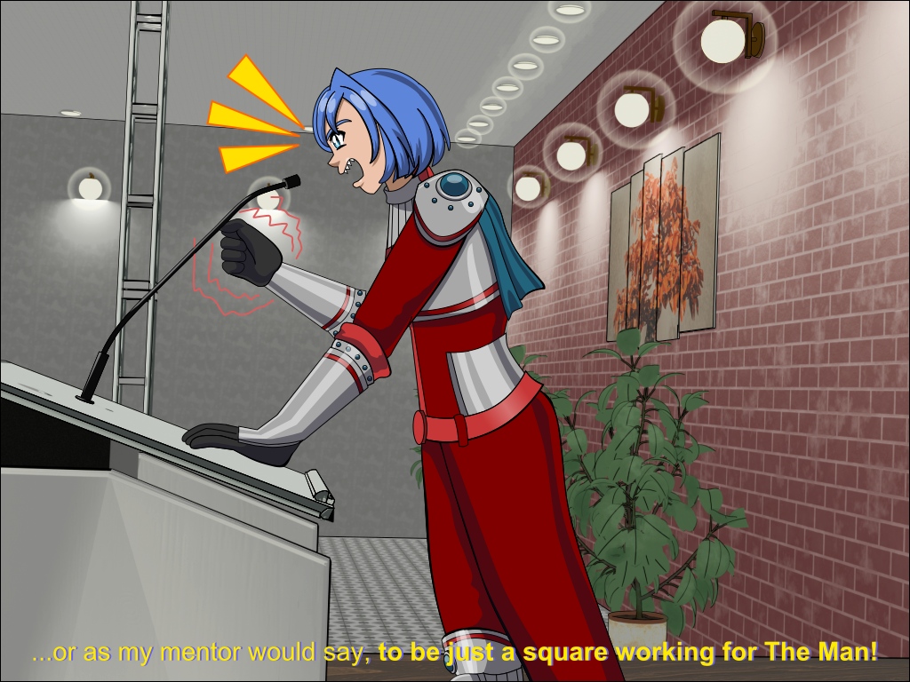 Image Description: An illustration of Valencia from a side view. She is standing behind a podium and shouting. Her left hand is firmly flat on the podium top and she is shaking her right hand which is curled into a fist. The caption reads '...or as my mentor would say, to be just a square working for The Man!'
