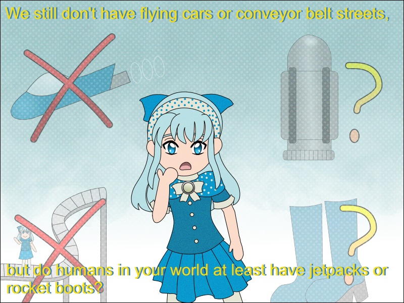 Image description: An illustration of a chibi Piper on a gradient background with illustrations of a flying car, a conveyer belt street, jetpack and pair of rocket boots behind her. The flying car and conveyer belt street are crossed out but there are question marks next to the other two. The subtitle reads '...Do humans in your world at least have jetpacks or rocket boots?'
