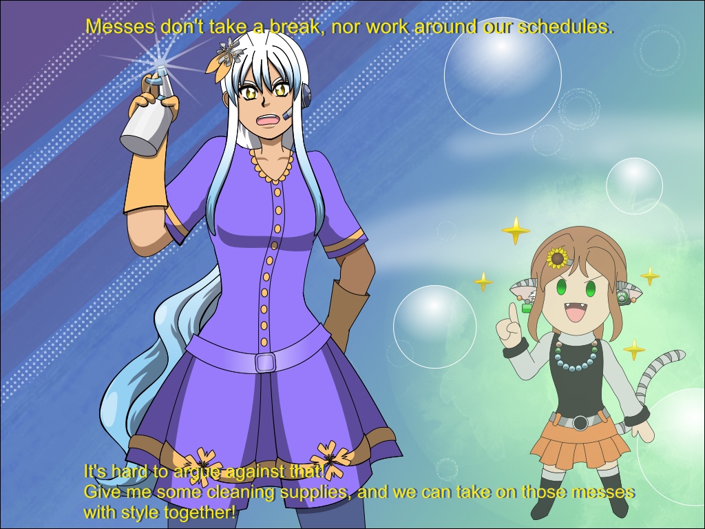 Image Description: Clarkia is posing while she holds a spray bottle in one hand and has her other hand on her hip. She has a serious expression. Next to her, Mi-ho appears in a chibi form, confidently posing with one pointer finger up in the air and with a mischievous and playful expression. The caption reads 'Messes don't take a break, nor work around our schedules', at the top and below it reads 'It's hard to argue against that! Give me some cleaning supplies, and we can take on those messes with style together!'
